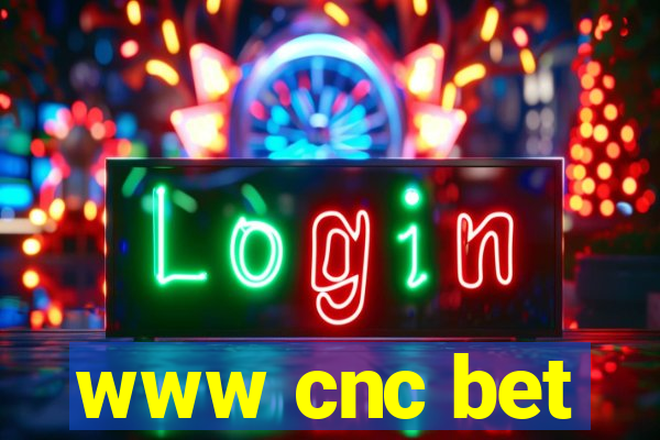 www cnc bet